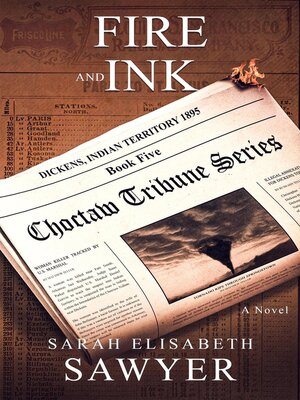 cover image of Fire and Ink (Choctaw Tribune Historical Fiction Series, Book 5)